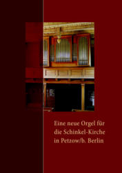 Eine neue Orgel für die Schinkel-Kirche in Petzow/b. Berlin